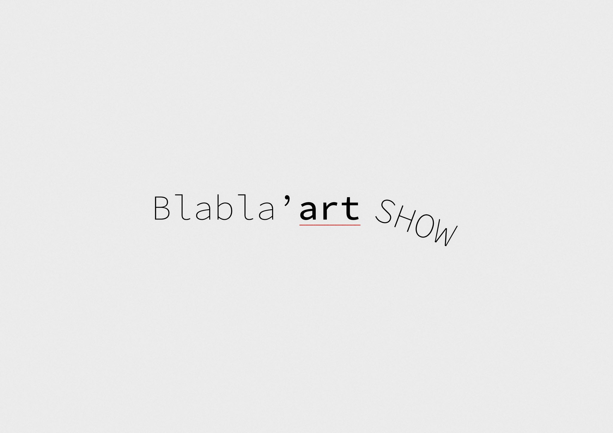 Blabla’art show